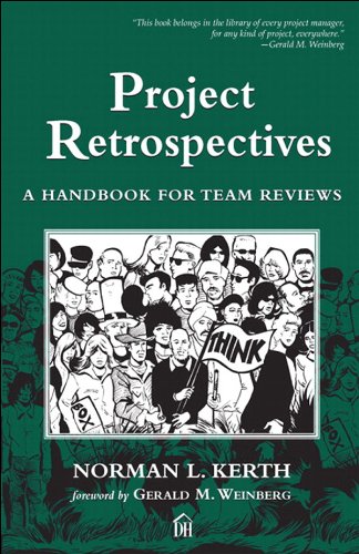 Book cover: Project Retrospectives: A Handbook for Team Reviews