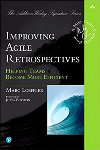 Book cover: Improving Agile Retrospectives: Helping Teams Become More Efficient