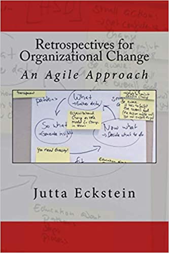 Book cover: Retrospectives for Organizational Change: An Agile Approach